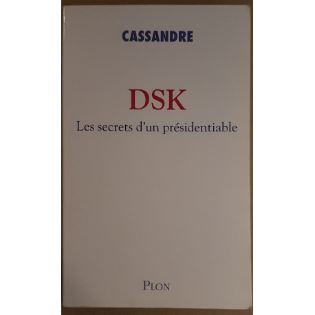 DSK - Les secrets d'un présidentiable