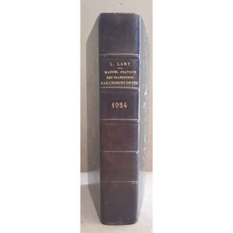 Manuel pratique des transports par chemins de fer (10° édition) -...