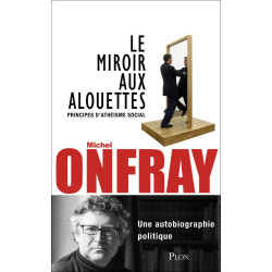 Le miroir aux alouettes: principes d'athéisme social