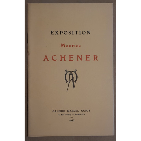 Exposition Maurice Achener - Son oeuvre gravé - Mars/ Avril 1927
