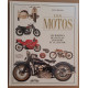 Les motos - Les modèles qui ont fait l'histoire et la légende